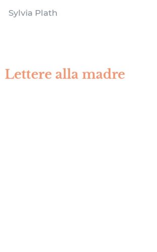Lettere alla madre