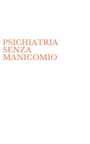 PSICHIATRIA SENZA MANICOMIO