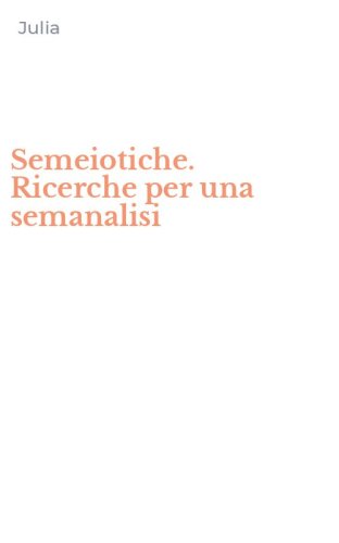 Semeiotiche. Ricerche per una semanalisi