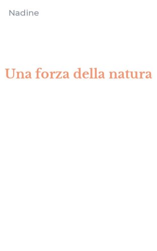 Una forza della natura
