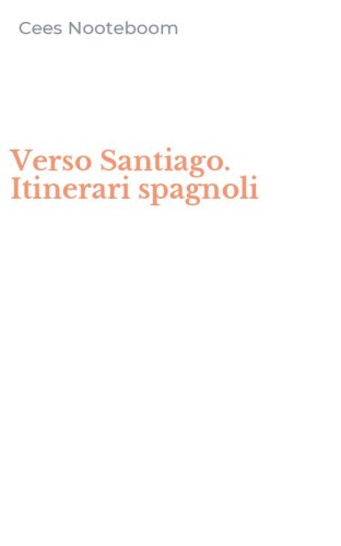 Verso Santiago. Itinerari spagnoli