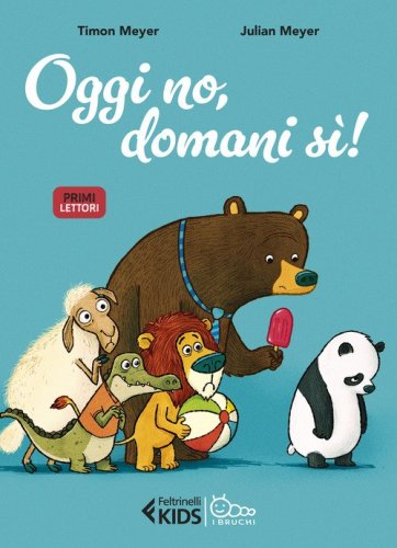 Oggi no, domani s&igrave;!
