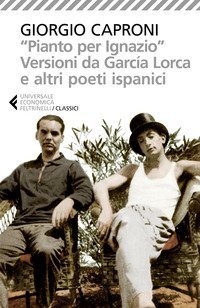 &laquo;Pianto per Ignazio&raquo;. Versioni da Garc&iacute;a Lorca e altri poeti ispanici