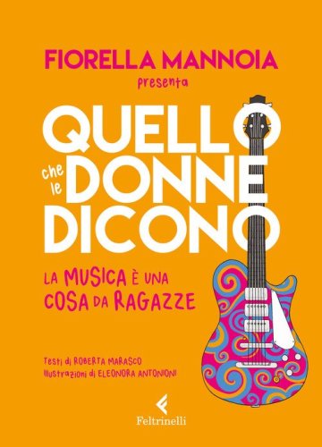 Quello che le donne dicono. La musica &egrave; una cosa da ragazze