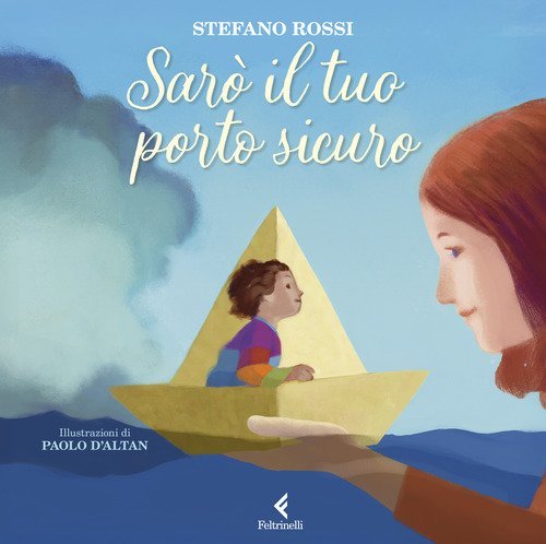 Sar&ograve; il tuo porto sicuro