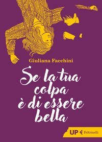 Se la tua colpa &egrave; di essere bella