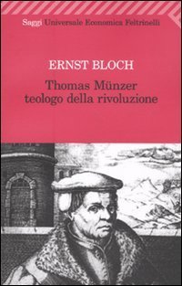 Thomas M&uuml;nzer teologo della rivoluzione