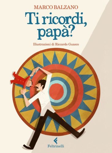 Ti ricordi, pap&agrave;?