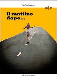 &laquo;Il mattino dopo...&raquo;