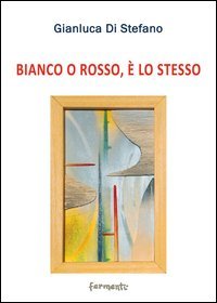 Bianco o rosso, &egrave; lo stesso