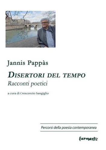 Disertori del tempo. Racconti poetici