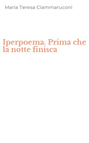Iperpoema. Prima che la notte finisca