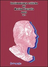 Testimonianze critiche per Marino Piazzolla poeta