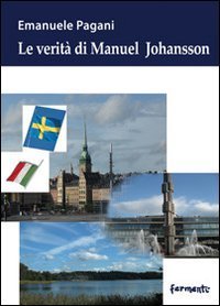 La verit&agrave; di Manuel Johansson