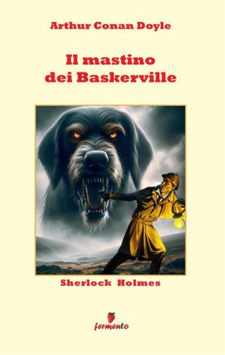 Sherlock Holmes. Il mastino dei Baskerville