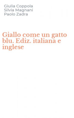 Giallo come un gatto blu. Ediz. italiana e inglese