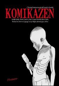 Komikazen. 2&deg; festival internazionale del fumetto di realt&agrave;. Catalogo della mostra