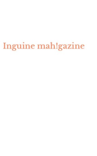 Inguine mah!gazine