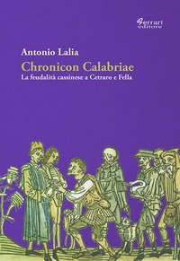 Chronicon Calabriae. La feudalit&agrave; cassinese a Cetraro e Fella