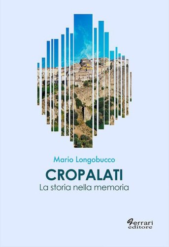 Cropalati. La storia nella memoria