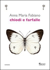 Chiodi e farfalle