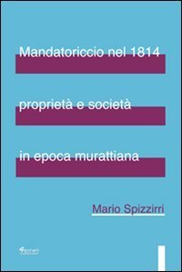Mandatoriccio nel 1814 propriet&agrave; e societ&agrave; in epoca murattiana