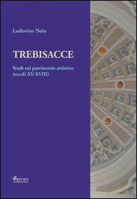 Trebisacce. Studi sul patrimonio artistico (secoli XV-XVIII)