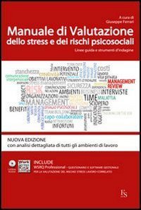 Manuale di valutazione dello stress e dei rischi psicosociali. Linee guida e strumenti di indagine. Con 15 fascicoli WRSQ pro