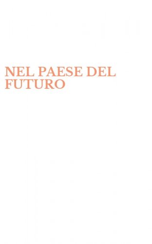 NEL PAESE DEL FUTURO