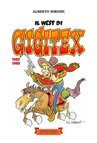 Il West di Gigitex. 1982-1988