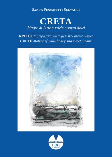 Creta. Madre di latte e miele e sogni dolci