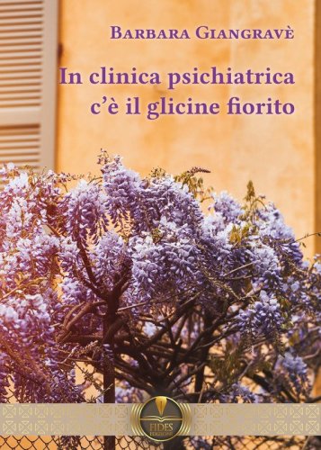 In clinica psichiatrica c'&egrave; il glicine fiorito