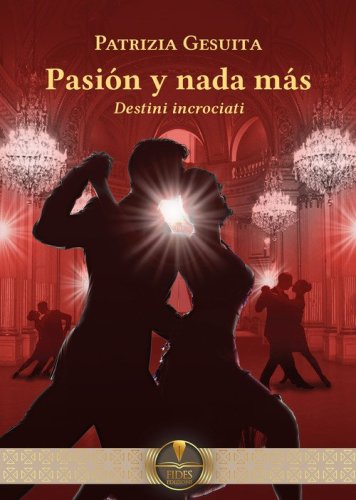 Pasi&oacute;n y nada m&aacute;s. Destini incrociati