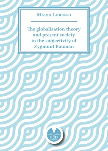 The globalization theory and present society in the subjectivity of Zygmunt Bauman