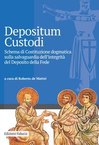 Depositum custodi. Schema di costituzione dogmatica sulla salvaguardia dell'integrit&agrave; del deposito della fede
