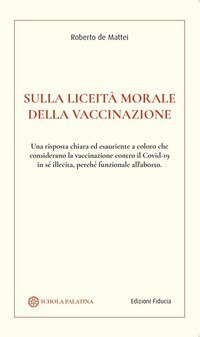 Sulla liceit&agrave; morale della vaccinazione