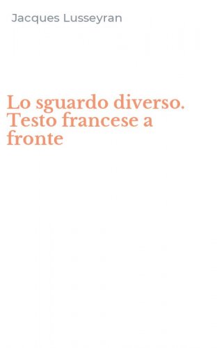 Lo sguardo diverso. Testo francese a fronte