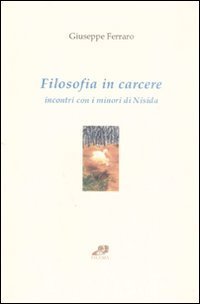 Filosofia in carcere. Incontri con i minori di Nisida