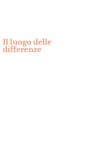 Il luogo delle differenze