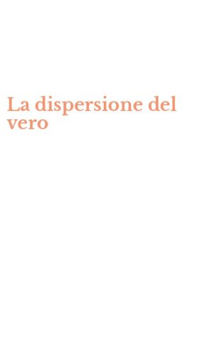 La dispersione del vero