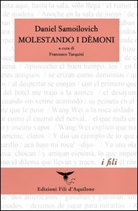Molestando i d&eacute;moni (I quaderni di Tien Mai). Ediz. italiana e spagnola