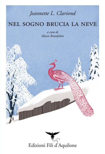 Nel sogno brucia la neve. Testo spagnolo a fronte