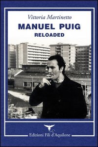 Manuel Puig reloaded