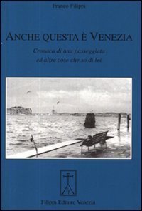 Anche questa &egrave; Venezia