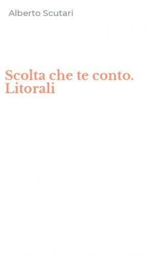 Scolta che te conto. Litorali