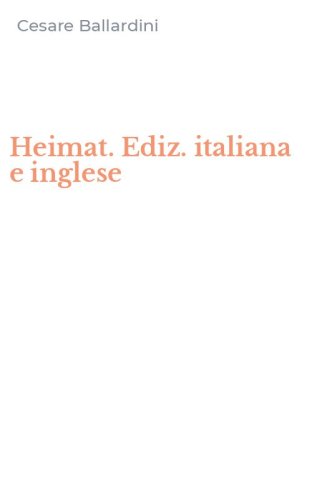 Heimat. Ediz. italiana e inglese