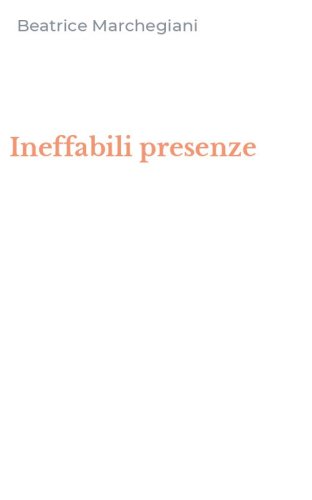 Ineffabili presenze