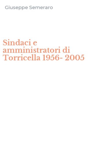 Sindaci e amministratori di Torricella 1956-2005