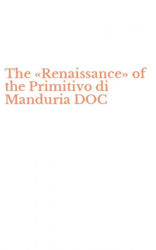 The &laquo;Renaissance&raquo; of the Primitivo di Manduria DOC