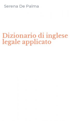 Dizionario di inglese legale applicato